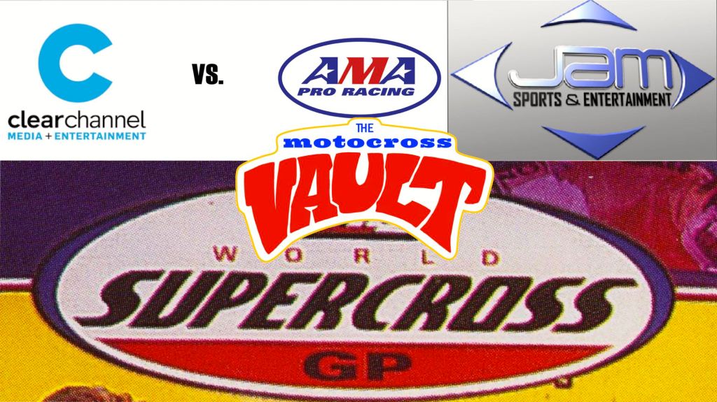 Clear Channel vs. AMA Pro Racing: The Story Of How The FIM Became Involved in AMA&nbsp;Supercross