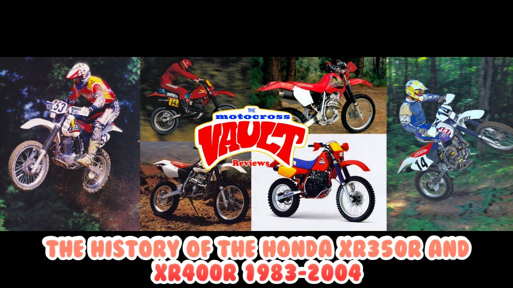 The History Of The Honda XR350R and XR400R&nbsp;1983-2004