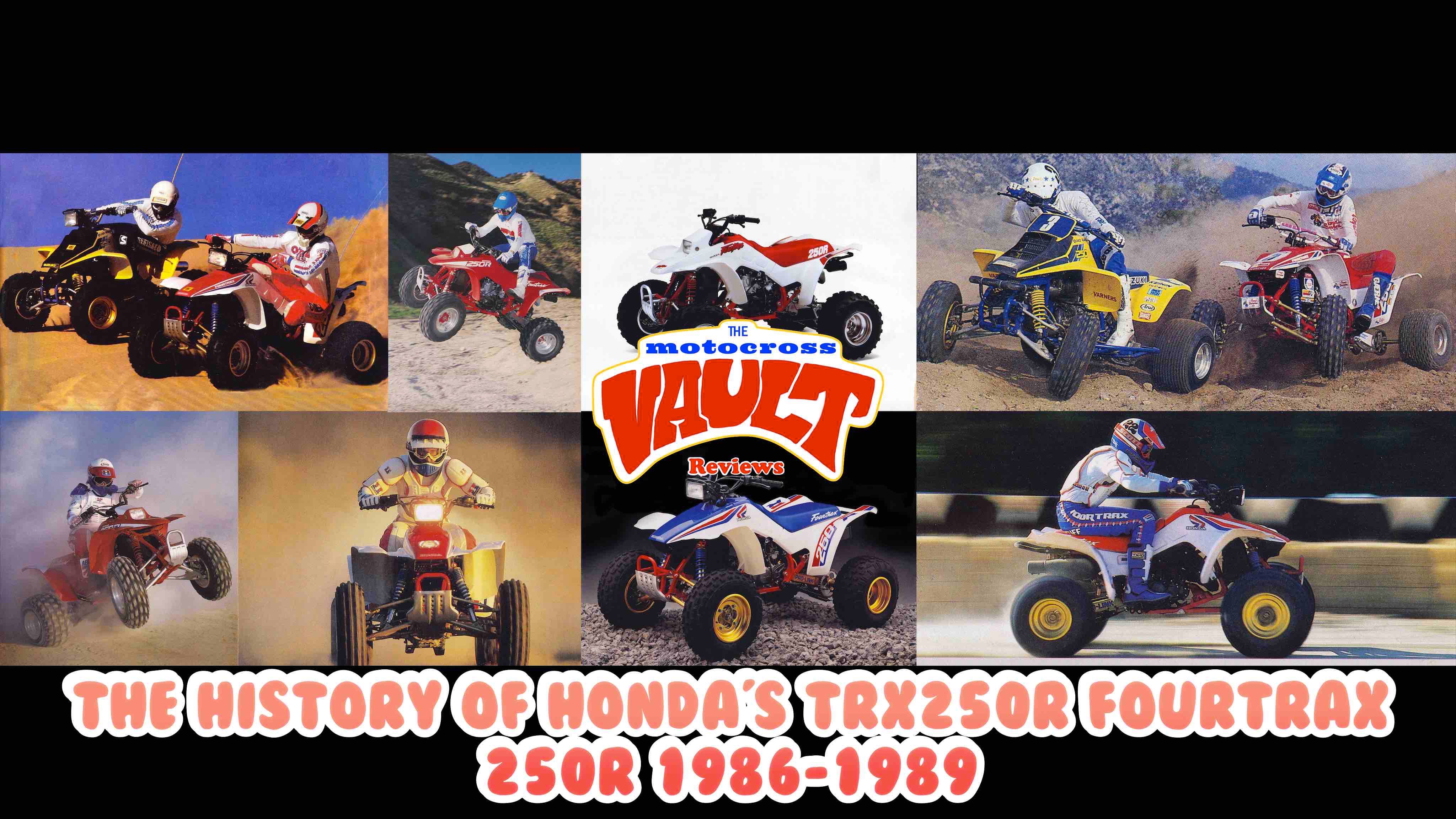 The History of the Honda TRX250R Fourtrax 1986-1989
