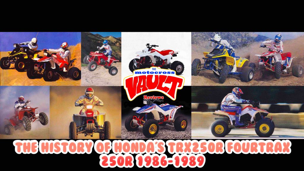The History of the Honda TRX250R Fourtrax&nbsp;1986-1989