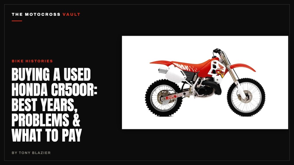 Buying a Used Honda CR500R: Best Years, Problems & What to&nbsp;Pay