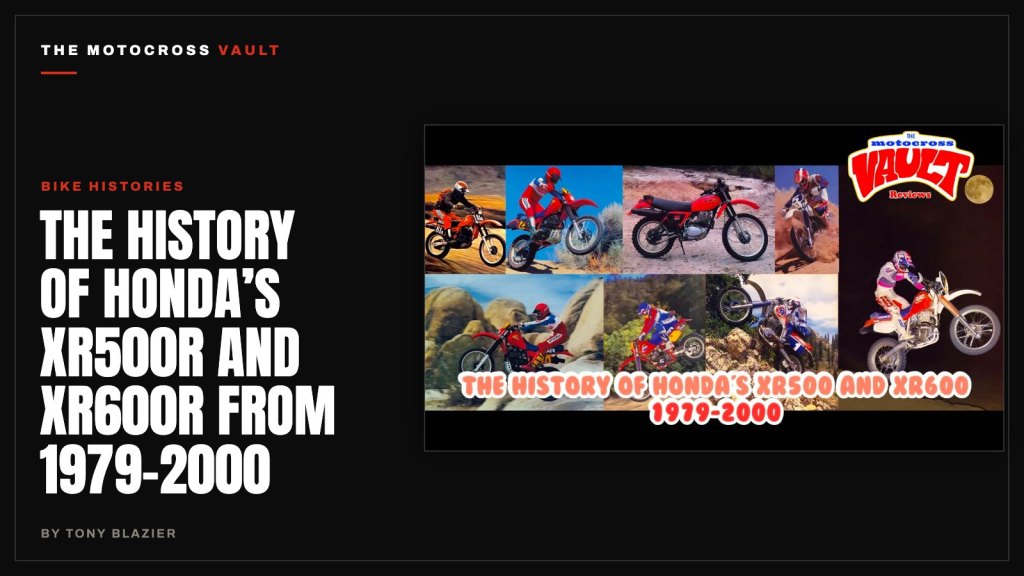 The History of Honda’s XR500R and XR600R from 1979-2000 – The Motocross Vault