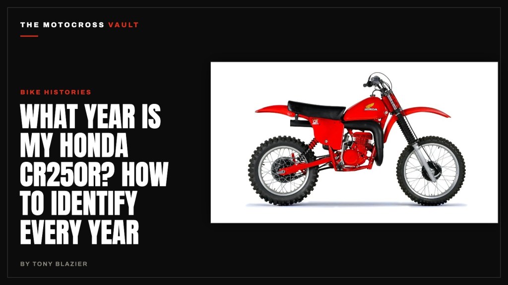 What Year Is My Honda CR250R? How to Identify Every Year – The Motocross Vault